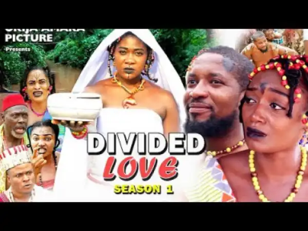 Divided Love Season 1 - 2019